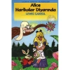 ALİCE HARİKALAR DİYARINDA (100 TEMEL ESER-İLKÖĞRETİM)