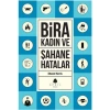 BİRA KADIN VE ŞAHANE HATIRALAR
