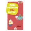 OZON TABAKASINI KİM DİKECEK