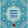 MANDALA DÜNYASI - BİNALAR