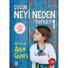 ÇOCUK NEYİ NEDEN YAPAR? 1