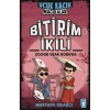 UÇUK KAÇIK MACERALAR - BİTİRİM İKİLİ ÇOOOK UZAK DOĞUDA CİLTSİZ