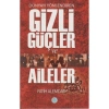 DÜNYAYI YÖNLENDİREN GİZLİ GÜÇLER VE AİLELER