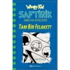 SAFTİRİK GREGİN GÜNLÜĞÜ-12: TAM BİR FELAKET!