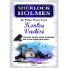 SHERLOCK HOLMES - KORKU VADİSİ