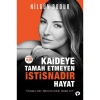 KAİDEYE TAMAH ETMEYEN İSTİSNADIR HAYAT