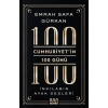 CUMHURİYET İN 100 GÜNÜ İNKILABIN AYAK SESLERİ