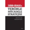 TERÖRÜN KÖKENLERİ VE TERÖRLE MÜCADELE STRATEJİSİ