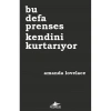 BU DEFA PRENSES KENDİNİ KURTARIYOR