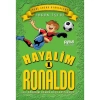 HAYALİM RONALDO - 1 : BU KADARINI BENDE BEKLEMİYORDUM