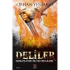 DELİLER- OSMANLI NIN ÖLÜM FEDAİLERİ