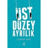 ÜST DÜZEY AYRILIK