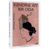 KENDİNE AİT BİR ODA