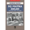DIŞ POLİTİKA ANILARI - GÜNCEMDEN NOTLAR 1967-2018