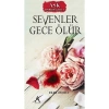 AŞK AFORİZMALARI1; SEVENLER GECE ÖLÜR