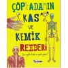 ÇÖP ADAMIN KAS VE KEMİK REHBERİ