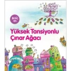 YÜKSEK TANSİYONLU ÇINAR AĞACI