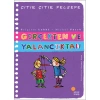 ÇITIR ÇITIR FELSEFE-03: GERÇEKTEN VE YALANCIKTAN