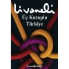 ÜÇ KUTUPLU TÜRKİYE