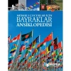 MERAKLI ÇOCUKLAR İÇİN BAYRAKLAR ANSİKLOPEDİSİ ( CİLTLİ SERT KAPAK  )