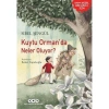 KUYTU ORMANDA NELER OLUYOR?