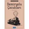 DÜNYA ÇOCUK KLASİKLERİ DİZİSİ: DEMİRYOLU ÇOCUKLARI
