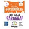 ANKARA 5. SINIF GÜÇLENDİREN PARAGRAF SORU BANKASI