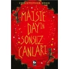 MAISIE DAY’ IN SONSUZ CANLARI