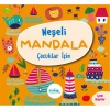 ÇOCUKLAR İÇİN NEŞELİ MANDALA