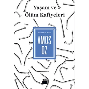 YAŞAM VE ÖLÜM KAFİYELERİ