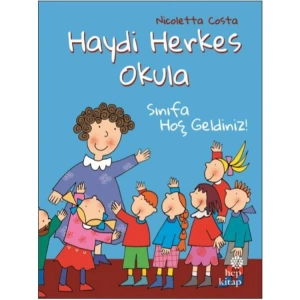 SINIFA HOŞGELDİNİZ - HAYDİ HERKES OKULA