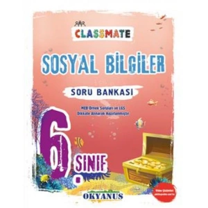 OKYANUS 6. SINIF CLASSMATE SOSYAL BİLGİLER SORU BANKASI