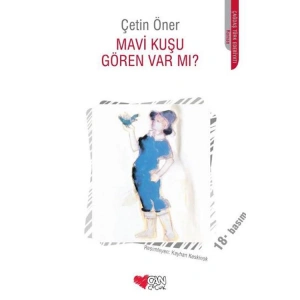 MAVİ KUŞU GÖREN VAR MI?