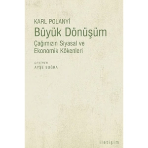 BÜYÜK DÖNÜŞÜM ÇAĞIMIZIN SİYASAL VE EKONOMİK KÖKENLERİ