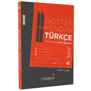 ÇALIŞKAN 8. SINIF TÜRKÇE GÖSTER KENDİNİ SORU BANKASI