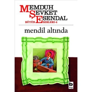 BÜTÜN ESERLERİ-04:MENDİL ALTINDA