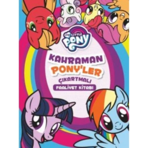 MLP - KAHRAMAN PONYLER ÇIKARTMALI FALİYET KİTABI