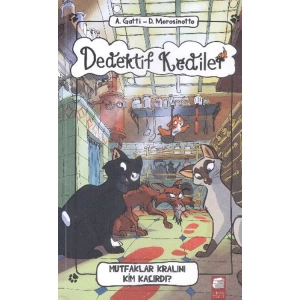 DEDEKTİF KEDİLER - MUTFAKLAR KRALINI KİM KAÇIRDI
