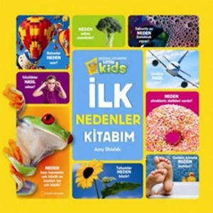 NATIONAL GEOGRAPHIC KIDS - İLK NEDENLER KİTABIM