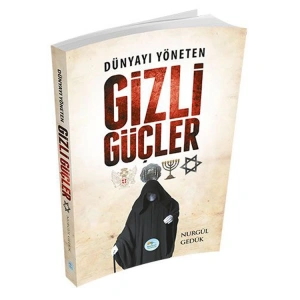 DÜNYAYI YÖNETEN GİZLİ GÜÇLER
