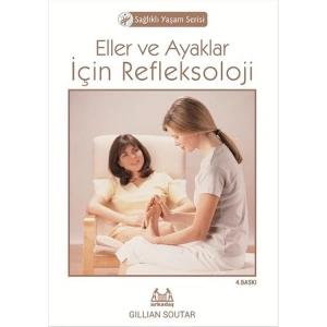 ELLER VE AYAKLAR İÇİN REFLEKSOLOJİ