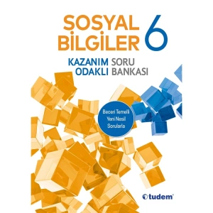 TUDEM 6. SINIF SOSYAL BİLGİLER KAZANIM ODAKLI SORU BANKASI