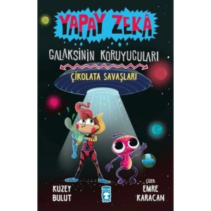 YAPAY ZEKA GALAKSİNİN KORUYUCULARI ÇİKOLATA SAVAŞLARI (CİLTLİ)