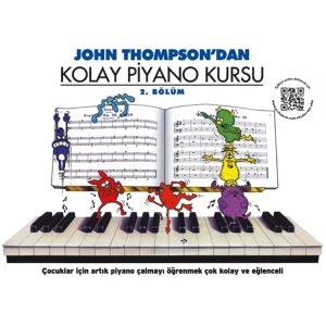 JOHN THOMPSONDAN KOLAY PİYANO KURSU (2. BÖLÜM)