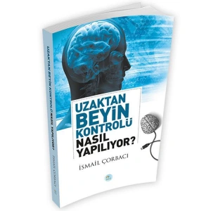 UZAKTAN BEYİN KONTROLÜ NASIL YAPILIYOR?