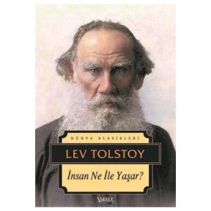 DÜNYA KLASİKLERİ İNSAN NE İLE YAŞAR