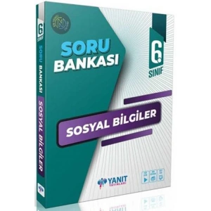 YANIT 6. SINIF SOSYAL BİLGİLER SORU BANKASI