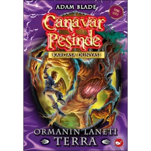 CANAVAR PEŞİNDE 35- ORMANIN LANETİ TERRA