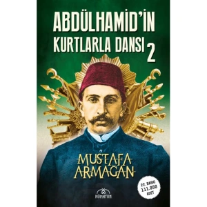 ABDÜLHAMİDİN KURTLARLA DANSI 2