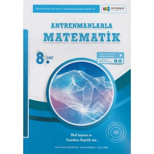 ANTRENMANLARLA MATEMATİK 8. SINIF TAMAMI VİDEO ÇÖZÜMLÜ SORU BANKASI